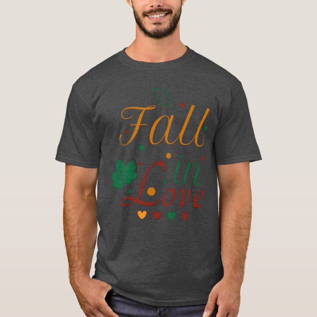 Fall in Love funny T-Shirt (Front)