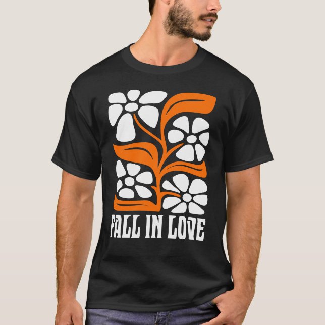 Fall In Love Retro With Boho Flower T-Shirt (Front)