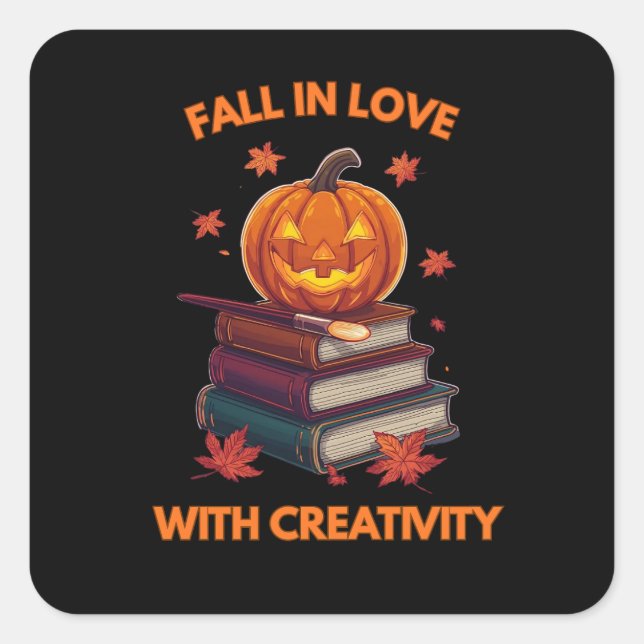 Fall in Love with Creativity – Pumpkin Autumn Glow Square Sticker (Front)