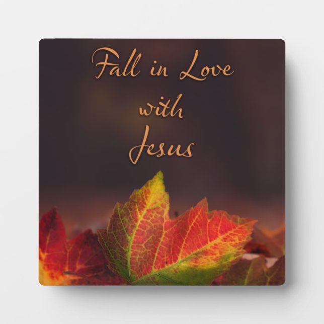 Fall in Love with Jesus Christian Plaque Sign (Front)