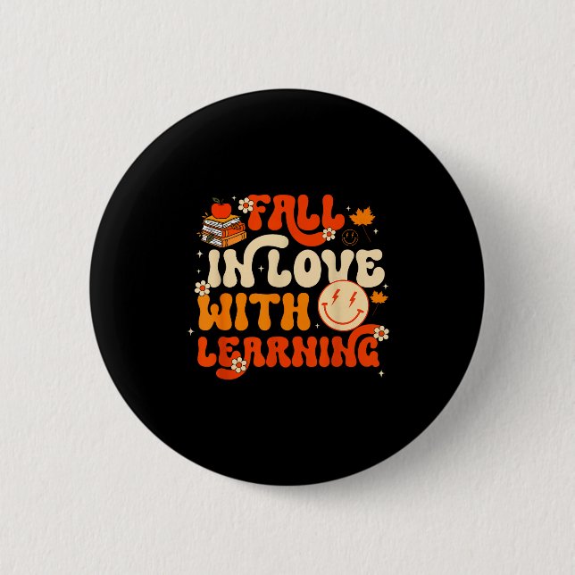 Fall In Love With Learning Autum Thanksgiving Teac 6 Cm Round Badge (Front)