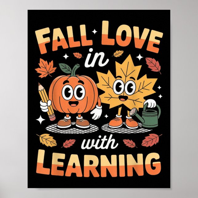 Fall In Love With Learning Autumn Pumpkin Teacher  Poster (Front)