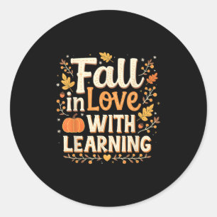 Fall In Love With Learning Autumn Thanksgiving Classic Round Sticker