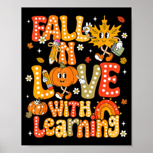 Fall In Love With Learning Autumn Thanksgiving Pum Poster