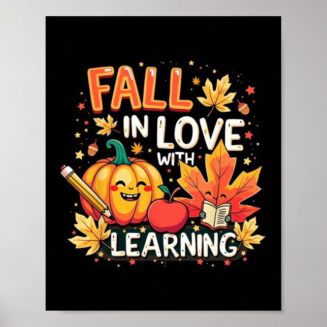Fall In Love With Learning Pumpkin Teacher Fall Sh Poster (Front)