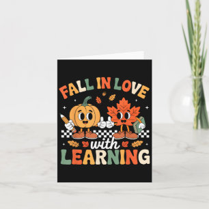Fall In Love With Learning Shirt Autumn Thanksgivi Card