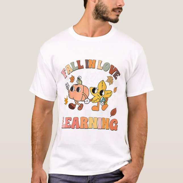 Fall In Love With Learning Thanksgiving Teacher  T-Shirt (Front)