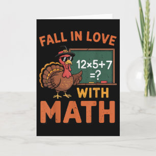 Fall In Love With Math 67 Turkey Math Teacher Than Card