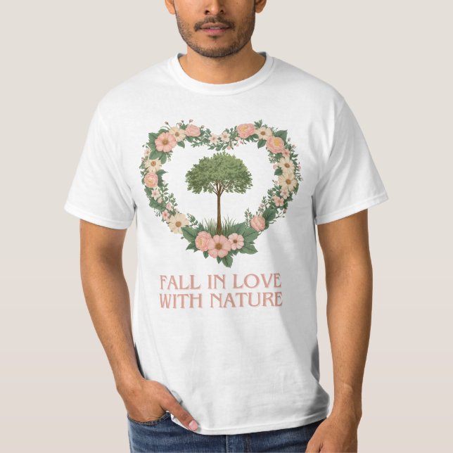 Fall in Love with Nature T-Shirt (Front)