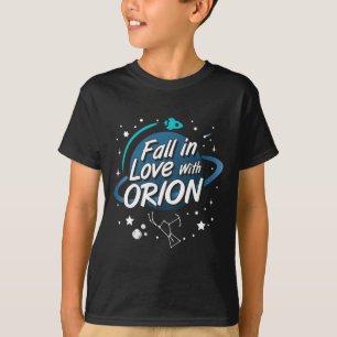 Fall In Love With Orion Constellation Astrology No T-Shirt