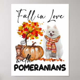 Fall In Love With Pomeranians Fall Pumpkin Thanksg Poster