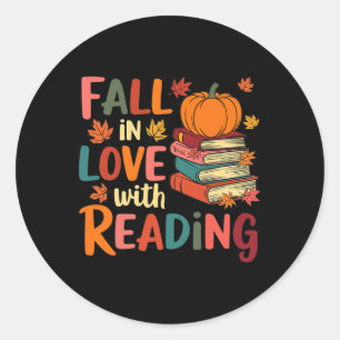 Fall In Love With Reading Autumn Thanksgiving Shir Classic Round Sticker