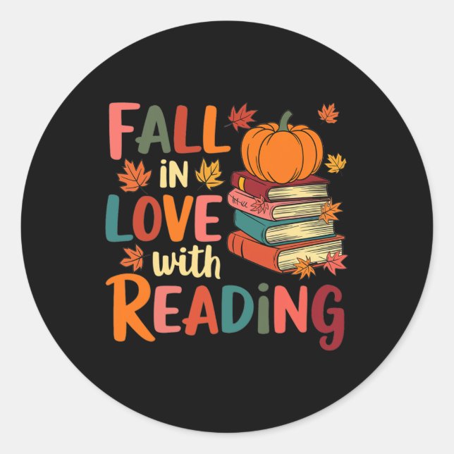 Fall In Love With Reading Autumn Thanksgiving Shir Classic Round Sticker (Front)