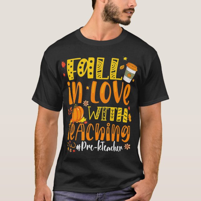 Fall In Love With Teaching Cute PreK Teacher Thank T-Shirt (Front)