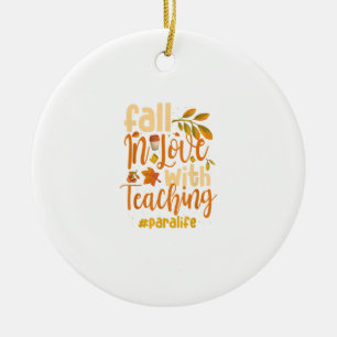 Fall In Love With Teaching Paraprofessional Thanks Ceramic Tree Decoration