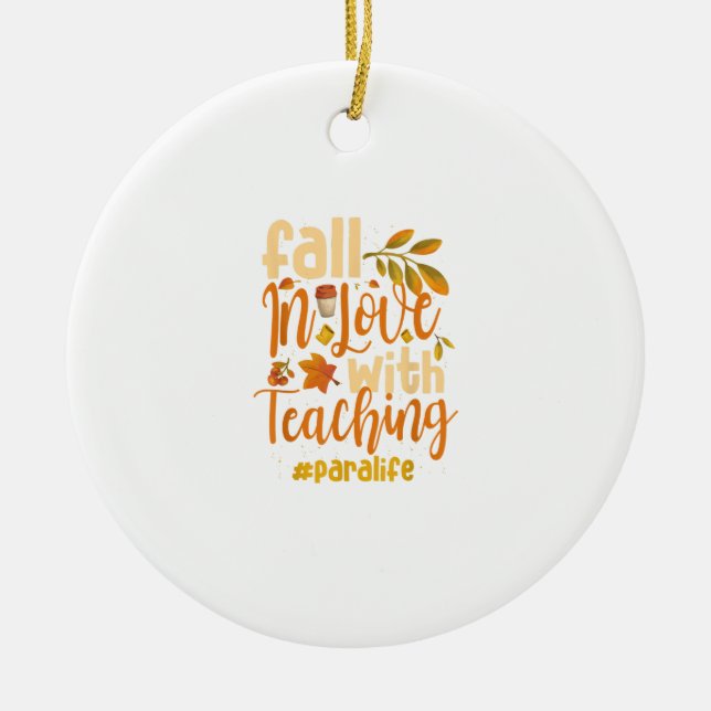 Fall In Love With Teaching Paraprofessional Thanks Ceramic Tree Decoration (Front)