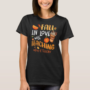 Fall In Love With Teaching Pre-K Teacher Thanksgiv T-Shirt