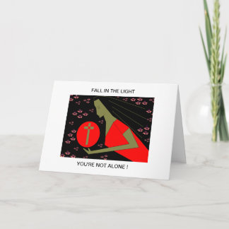 Fall in the Light You're not Alone Card