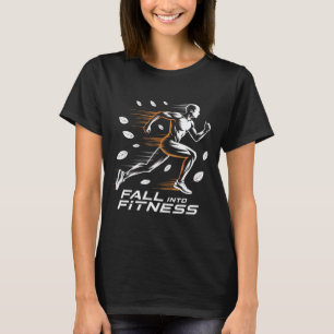 Fall Into Fitness Motivational Running T-Shirt   A