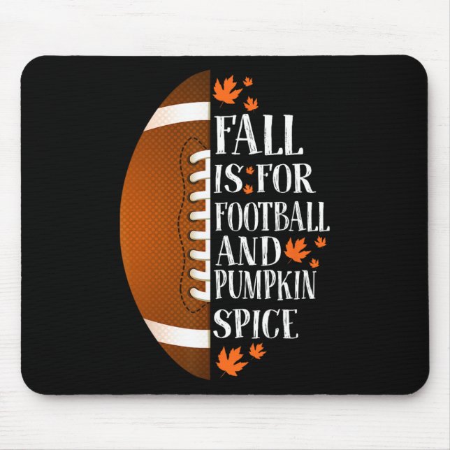Fall Is For Football And Pumpkin Spice Game Day Co Mouse Mat (Front)