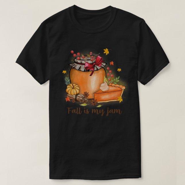 Fall is in my Jam Top Trendy Saying Autumn Tee Pum (Design Front)