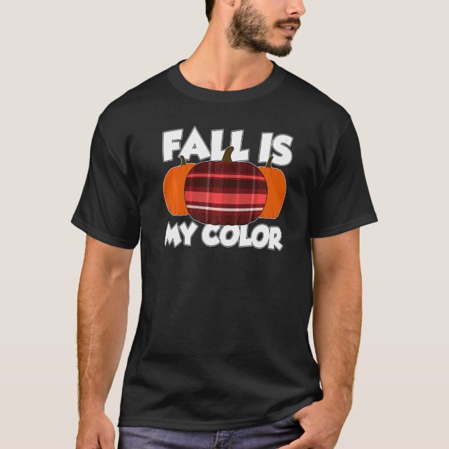 Fall Is My Colour Thanksgiving Pumpkin Flannel  1 T-Shirt (Front)