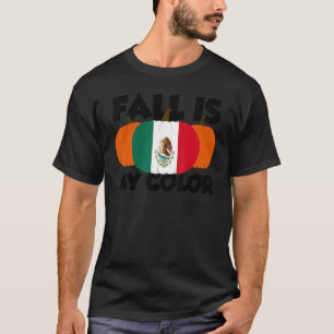 Fall Is My Colour Thanksgiving Pumpkin Mexico 2 T-Shirt