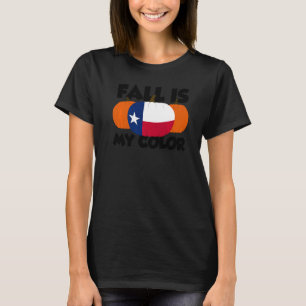 Fall Is My Colour Thanksgiving Pumpkin Texas T-Shirt