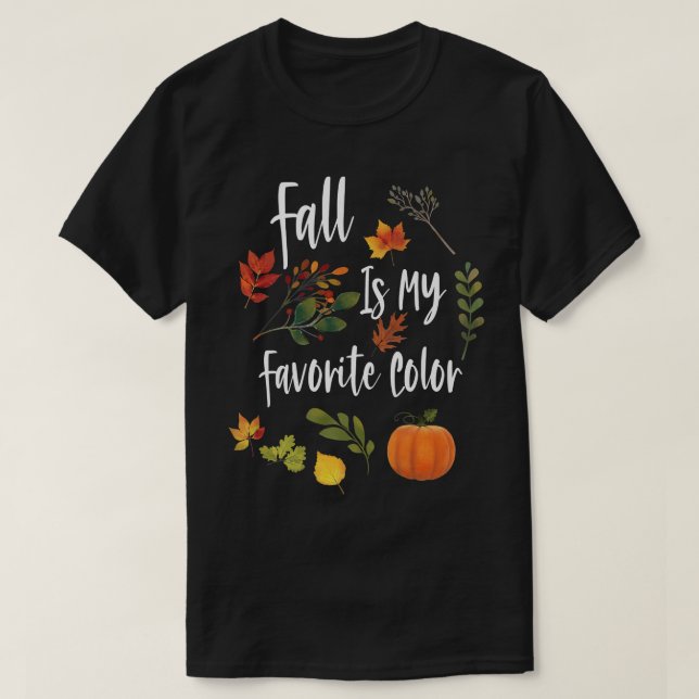 Fall Is My Favourite ColorAutumn Season Design T-Shirt (Design Front)