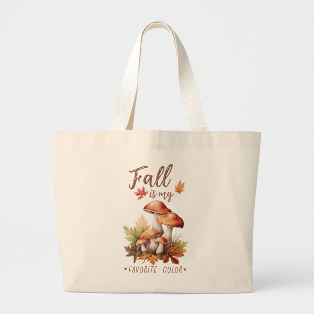 Fall Is My Favourite Colour – Mushrooms & Leaves Large Tote Bag (Front)