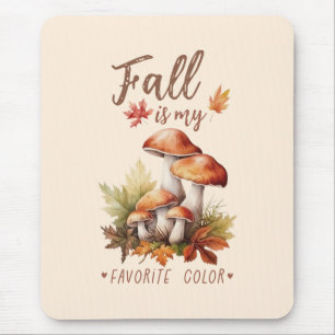 Fall Is My Favourite Colour – Mushrooms & Leaves Mouse Mat