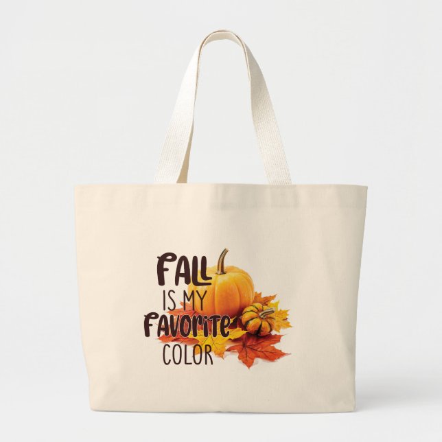 Fall Is My Favourite Colour – Pumpkins & Leaves Large Tote Bag (Front)