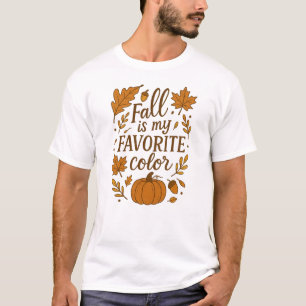 Fall is my favourite colour T-Shirt