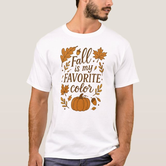 Fall is my favourite colour T-Shirt (Front)
