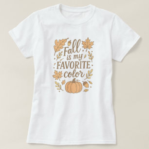 Fall is my favourite colour T-Shirt