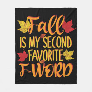 Fall is My Second Favorite F-Word - Autumn Leaves Fleece Blanket
