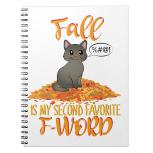 Fall is My Second Favourite F-Word - Autumn Cat Notebook