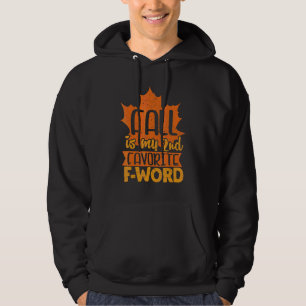 Fall is My Second Favourite F Word autumn Fall Sea Hoodie