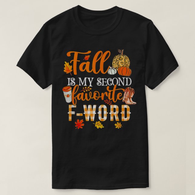 Fall Is My Second Favourite F Word Halloween  T-Shirt (Design Front)