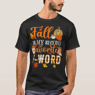 Fall Is My Second Favourite F Word Halloween T-Shirt