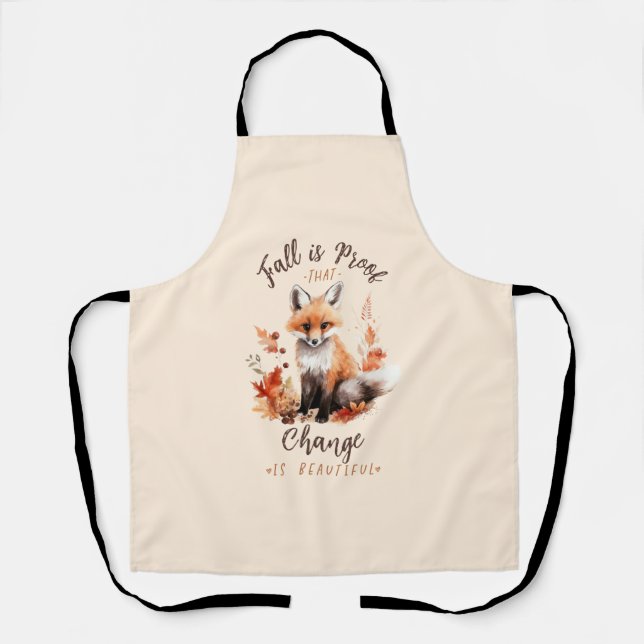 Fall Is Proof That Change Is Beautiful Apron (Front)