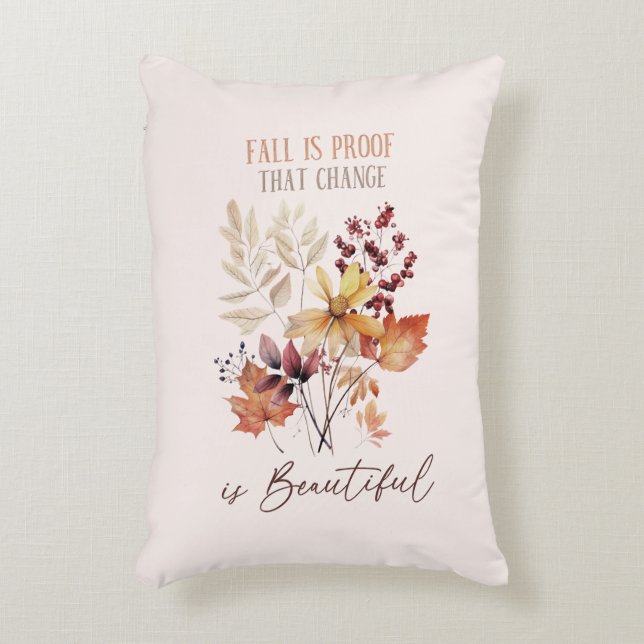 Fall Is Proof That Change Is Beautiful Foliage Decorative Cushion (Front(Vertical))