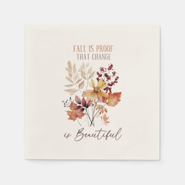 Fall Is Proof That Change Is Beautiful Foliage Napkin (Front)