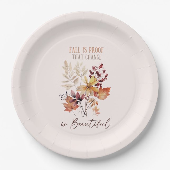 Fall Is Proof That Change Is Beautiful Foliage Paper Plate (Front)