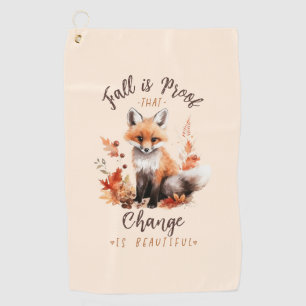 Fall Is Proof That Change Is Beautiful – Fox Golf Towel