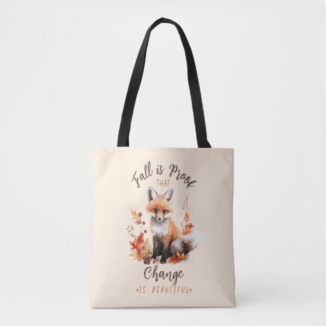 Fall Is Proof That Change Is Beautiful – Fox Tote Bag (Front)