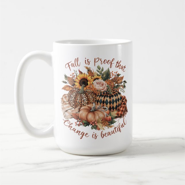 FALL IS PROOF THAT CHANGE IS BEAUTIFUL PUMPKINS COFFEE MUG (Left)