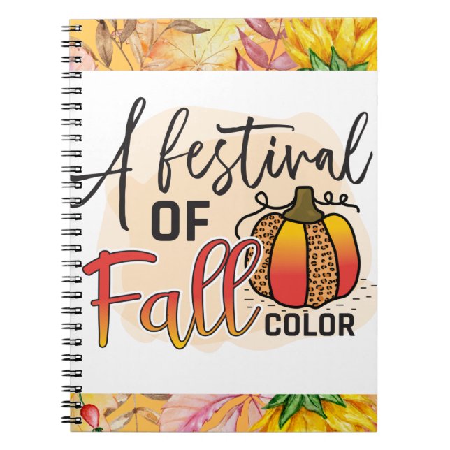 Fall is when nature turns to gold.  Leaves abound  Notebook (Front)