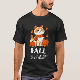 Fall Ive Missed Your Cosy Magic Autumn Cat Lover K T-Shirt
