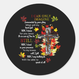 Fall Leaves Jesus Cross I Can Imagine Christian Re Classic Round Sticker